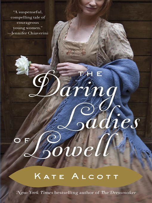 Title details for The Daring Ladies of Lowell by Kate Alcott - Wait list